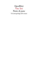 TETI VITO - Pietre di pane. Un'antropologia del rest