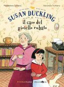 MADDALENA SCHIAV - Susan Duckling e il caso del gioiello ru