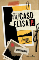 CACCO CHIARA - Il caso Elisa P.