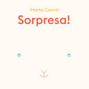 COMÕN MARTA - Sorpresa! Ediz. illustrata