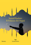 ISMAIL  KADARE - Il Palazzo dei Sogni