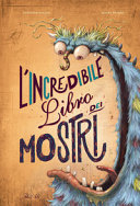 KOCJAN GREGOIRE - L'INCREDIBILE LIBRO DEI MOSTRI