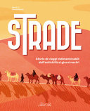 SAM G. C. - STRADE. STORIE DI VIAGGI INDIMENTICABILI