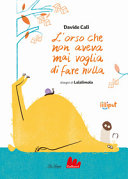 CALI', LALALIMOLA - L'ORSO CHE NON AVEVA MAI VOGLI