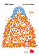 LILITH MOSCON - IL PICCOLO REGNO NEL BOSCO