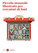 OFFICINA SAGGIATORE - Piccolo manuale illustrato per cercatori di font