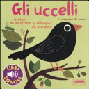 MARION BILLET - Gli uccelli. I miei piccoli libri sonori