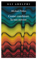 POLLAN MICHAEL - Come cambiare la tua mente