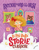 PIUMINI ROBERTO - Riccioli d'Oro e i tre orsi. Ediz. a colori