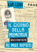 LIA LEVI - Il Giorno della Memoria raccontato ai miei nipoti