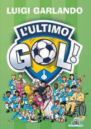 LUIGI GARLANDO - GOL N. 69 - L'ULTIMO GOL