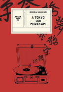 GIORGIA SALLUSTI - A Tōkyō con Murakami: La città che gira le viti del mondo (Passaggi di dogana, #52)