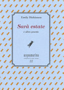 EMILY DICKINSON - Sarà estate e altre poesie