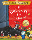 JULIA DONALDSON. - Il gigante più elegante