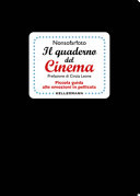 AQUILIO ALESSANDRO - Il quaderno del cinema. Piccola guida al