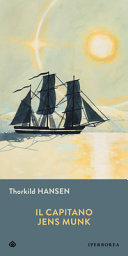 HANSEN THORKILD - Il capitano Jens Munk