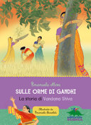 NAVA EMANUELA - Sulle orme di Gandhi. Vandana Shiva si racconta