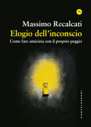 RECALCATI MASSIMO - ELOGIO DELL'INCONSCIO