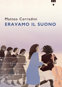 CORRADINI MATTEO - ERAVAMO IL SUONO