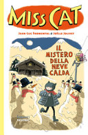 FROMENTAL JEAN-LUC - MISS CAT - IL MISTERO DELLA NEVE CALDA