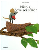 Lionni Leo - Nicola dove sei stato?