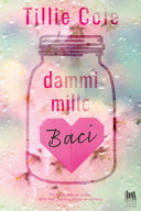 TILLIE COLE - Dammi mille baci