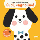 AA.VV. - I MIEI PRIMI LIBRI SPECCHIO. CUCU, CAGNOLINO