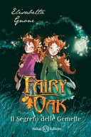 GNONE ELISABETTA - Il segreto delle gemelle (Fairy Oak, #1)