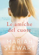 MARIAH STEWARD - AMICHE DEL CUORE