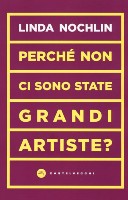 Perché non ci sono state grandi artiste?