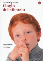Elogio del silenzio Come sfuggire al rumore del mondo
